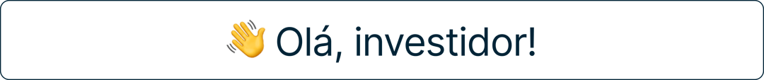Olá, Investidor!